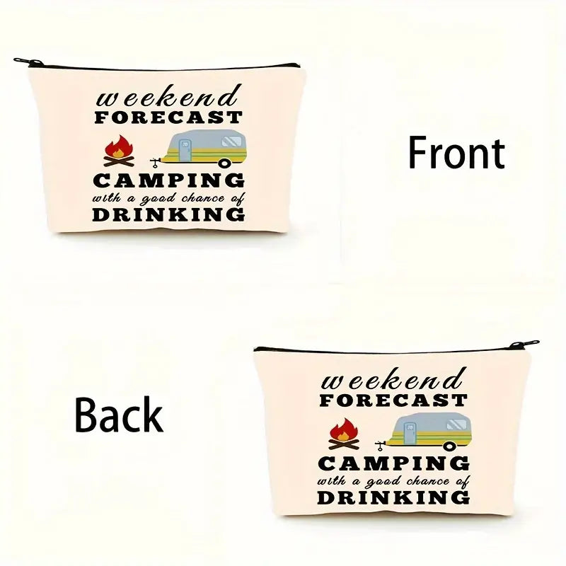 Great Camping Cosmetic Case Bag, Weekend Forecast CAMPING with a good chance of DRINKING