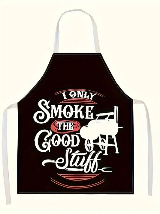 Funny Chef BBQ Apron. I Only Smoke The Good Stuff"