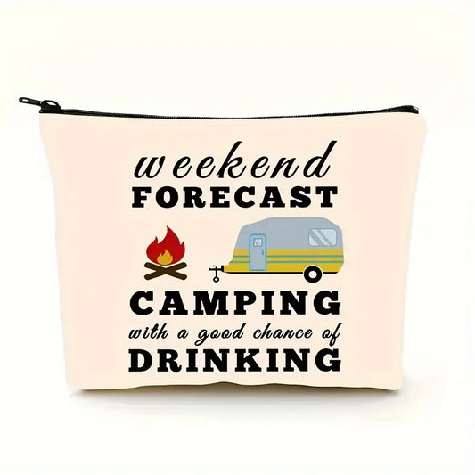 Great Camping Cosmetic Case Bag, Weekend Forecast CAMPING with a good chance of DRINKING