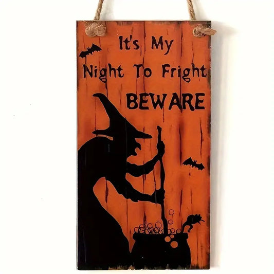 Halloween Hanging Wood Sign It's My Night To Fright BEWARE 4" x 8"