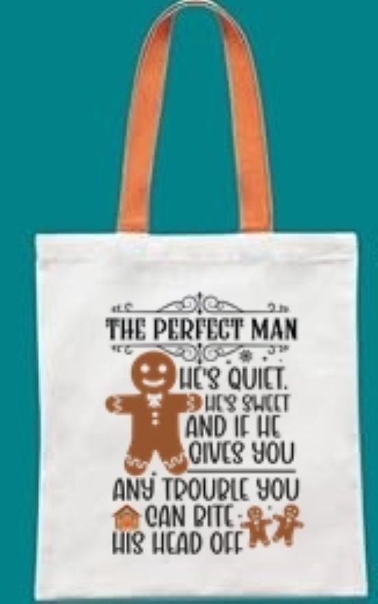 Winter Christmas Funny Gingerbread Tote, The Perfect Man