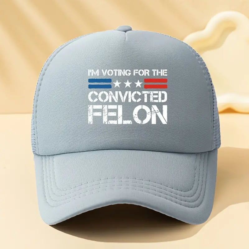 Baseball Cap, "I am Voting For The Convicted Felon" Adjustable Unisex