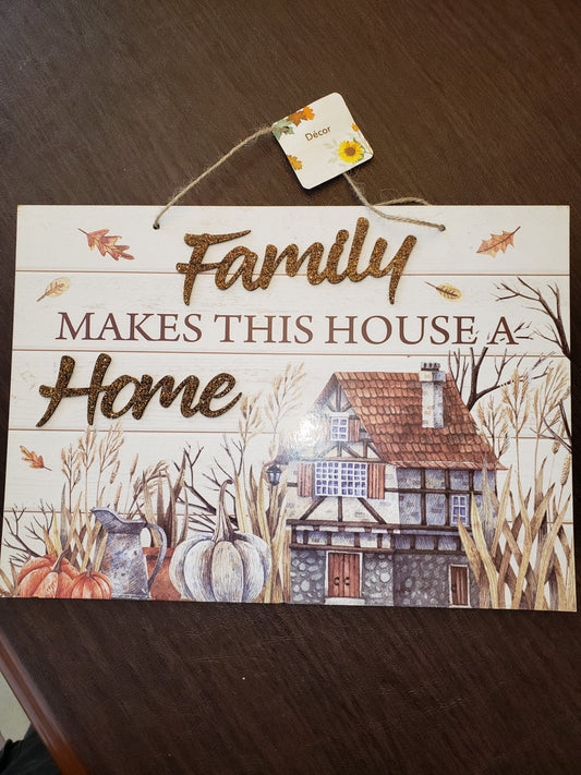 Fall "Family Makes This House a Home" Hanging Wood Sign