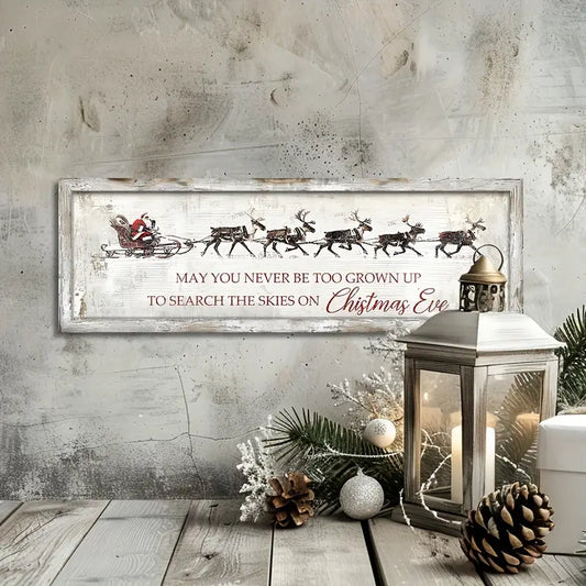 Christmas Sign, May You Never Be To Old" Santa Reindeers 12 x 4